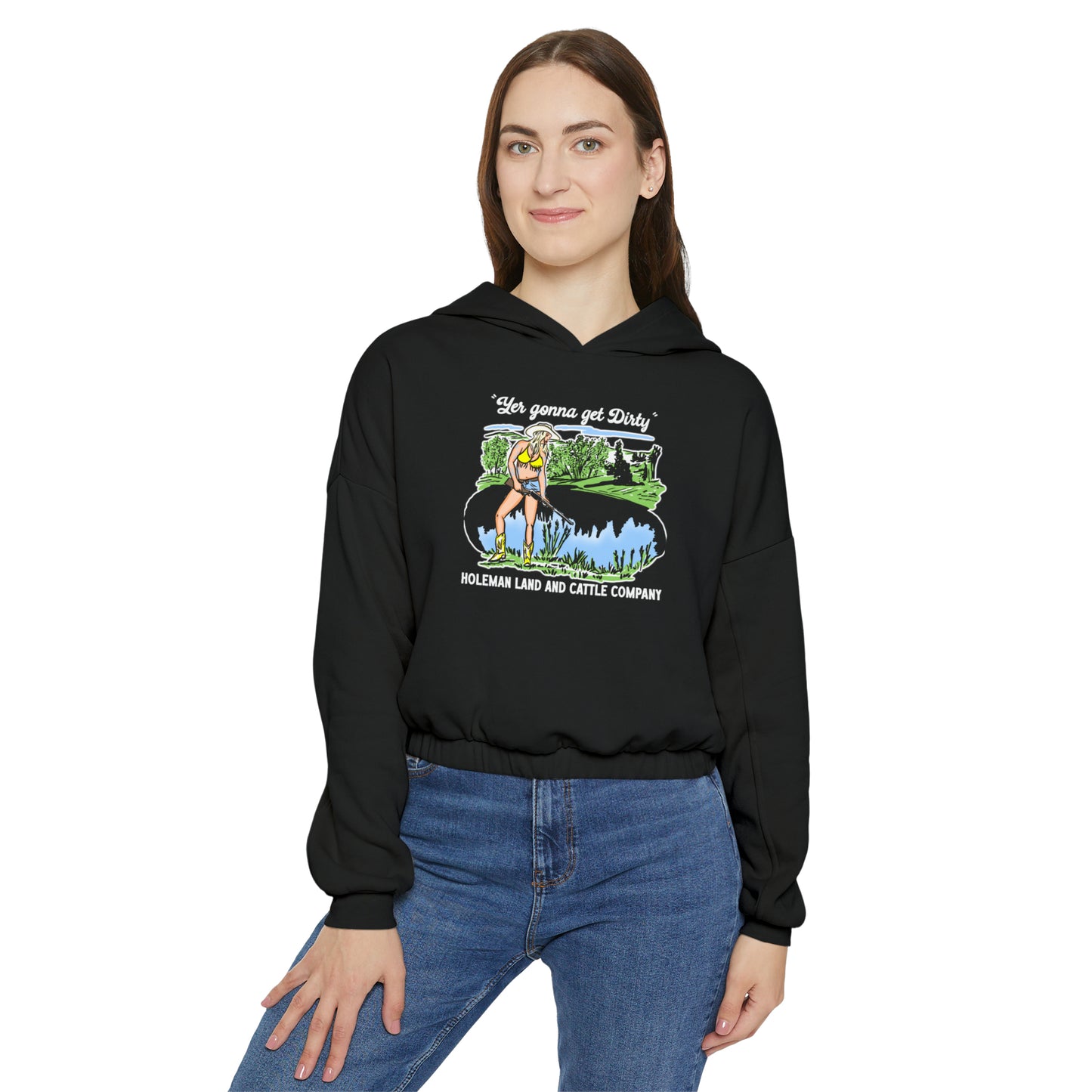 "Yer Gonna Dirty" Women's Cinched Bottom Hoodie