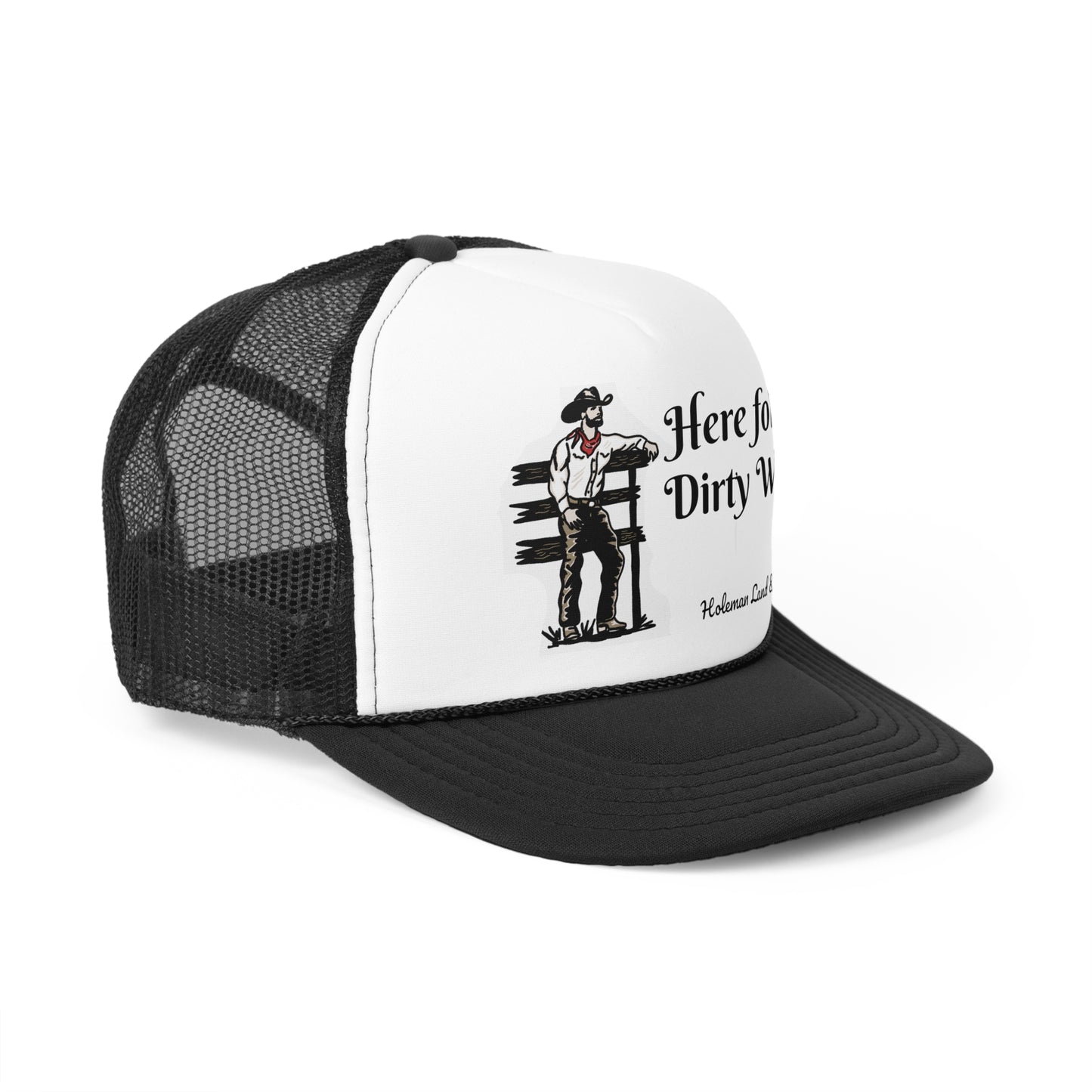 "Here for the Dirty Work" Trucker Caps